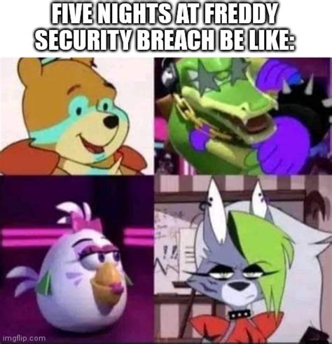 Memes should not be used to make light of the situation. . Fnaf security breach memes